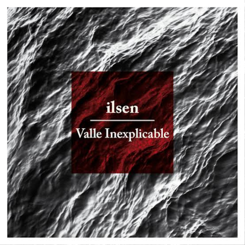 Ilsen — Valle inexplicable